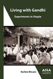Buy Living with Gandhi : Experiments in Utopia