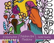 Buy Children Are Medicine : A Colouring Book