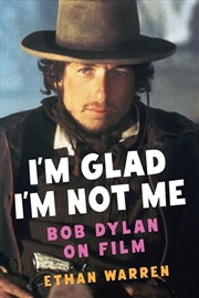Buy I'm Glad I'm Not Me : Bob Dylan on Film