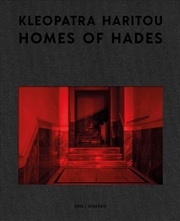 Buy Homes of Hades : Photographs by Cleopatra Haritou