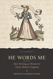 Buy He Words Me : Men Writing as Women in Early Modern England