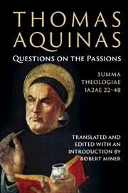 Buy Thomas Aquinas: Questions on the Passions : Summa Theologiae 1a2ae 22-48
