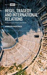 Buy Hegel, Tragedy and International Relations : Reflecting on a Polarized World
