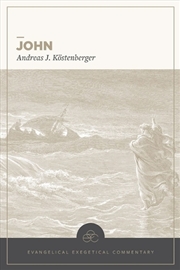 Buy John: Evangelical Exegetical Commentary