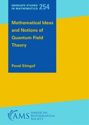 Buy Mathematical Ideas And Notions Of Quantum Field Theory