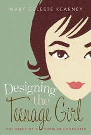 Buy Designing The Teenage Girl