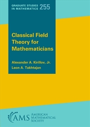 Buy Classical Field Theory For Mathematicians