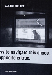 Buy Against The Tide: Wouter Vanhees
