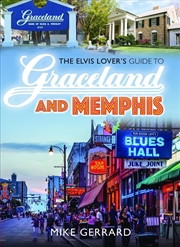 Buy Elvis Lover's Guide To Graceland And Memphis