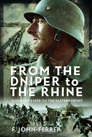 Buy From The Dnieper To The Rhine: A Soldier's Fate On The Eastern Front