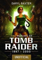 Buy Making Of Tomb Raider: 1997-2000