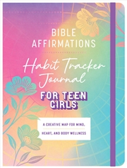 Buy Bible Affirmations Habit Tracker Journal: A Creative Map For Mind, Heart, And Body Wellness For Teen