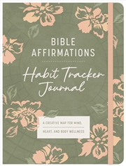Buy Bible Affirmations Habit Tracker Journal: A Creative Map For Mind, Heart, And Body Wellness