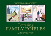 Buy Tottering Family Foibles