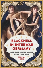 Buy Blackness In Interwar Germany