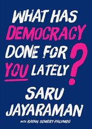 Buy What Has Democracy Done For You Lately?