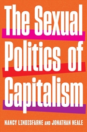 Buy The Sexual Politics Of Capitalism