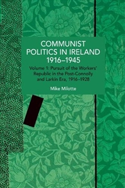 Buy Communist Politics In Ireland 19161945