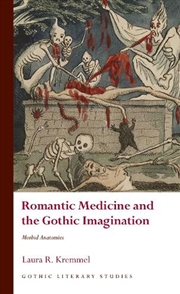 Buy Romantic Medicine And The Gothic Imagination
