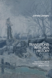 Buy Transitions in Global History: Social and Political Transformation in the Climate Crisis