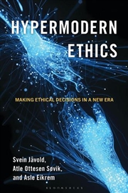 Buy Hypermodern Ethics: Making Ethical Decisions in a New Era