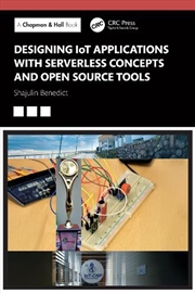 Buy Designing IoT Applications with Serverless Concepts and Open Source Tools