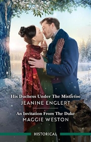 Buy His Duchess Under the Mistletoe/An Invitation from the Duke