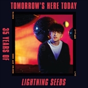 Buy Tomorrow's Here Today: 35 Years Of Lightning Seeds