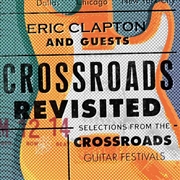 Buy Crossroads Revisited - Selections From The Crossroads Guitar Festivals
