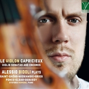 Buy Le Violon Capricieux: Violin Sonatas And Encores