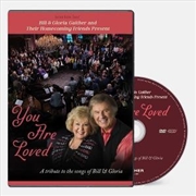 Buy Bill Gloria Gaither And Their Homecoming Friends Present You Are Loved A Tribute To The Songs Of Bil
