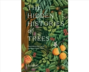Buy The Hidden Histories of Trees