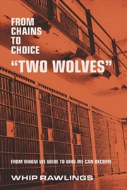 Buy From Chains To Choice "Two Wolves"