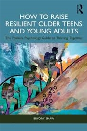 Buy How to Raise Resilient Older Teens and Young Adults