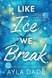 Buy Like Ice We Break