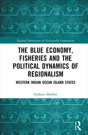 Buy The Blue Economy, Fisheries and the Political Dynamics of Regionalism