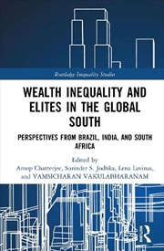 Buy Wealth Inequality and Elites in the Global South