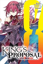 Buy King's Proposal, Vol. 8 (light novel)