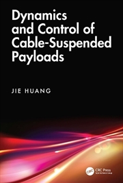 Buy Dynamics and Control of Cable-Suspended Payloads