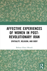 Buy Affective Experiences of Women in Post-Revolutionary Iran