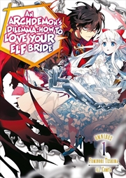 Buy An Archdemon's Dilemma: How to Love Your Elf Bride: Omnibus 1 (Volumes 1-3) (Light Novel)