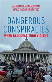 Buy Dangerous Conspiracies : When Bad Ideas Turn Violent