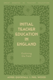 Buy Initial Teacher Education In England : Outlining The Field
