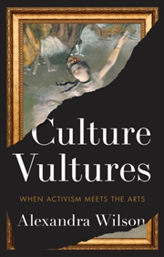 Buy Culture Vultures : When Activism Meets The Arts