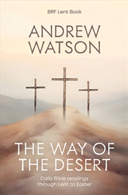 Buy The Way Of The Desert : Daily Bible Readings Through Lent To Easter