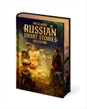 Buy The Classic Russian Short Stories Collection