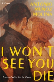 Buy I Won't See You Die : A Novel