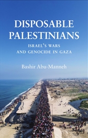 Buy Disposable Palestinians : Israel's Wars And Genocide In Gaza