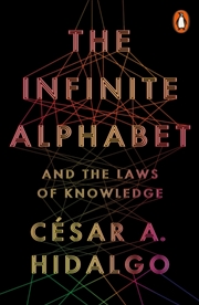 Buy The Infinite Alphabet : And The Laws Of Knowledge