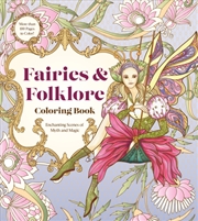 Buy Fairies & Folklore Coloring Book : Enchanting Scenes Of Myth And Magic